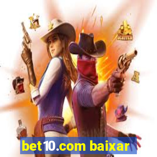 bet10.com baixar